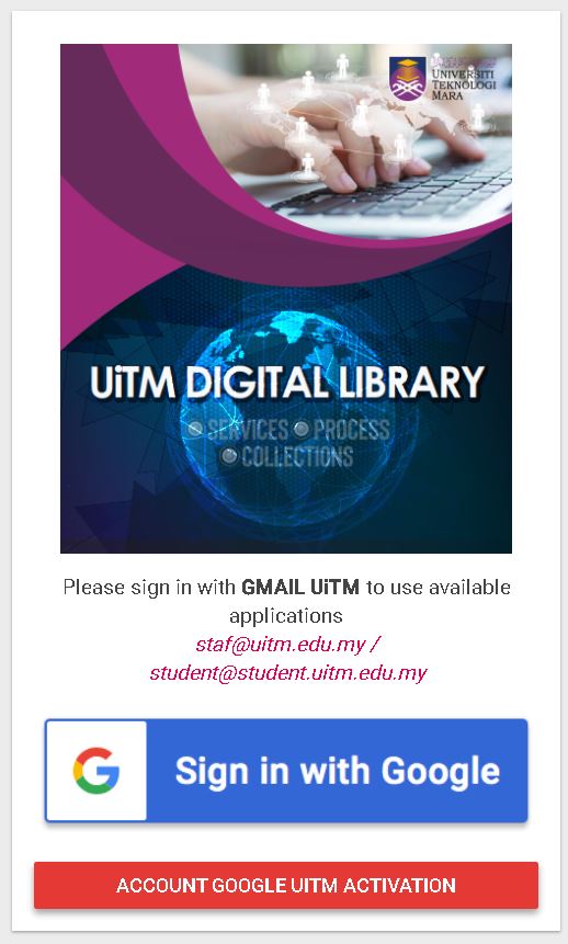 NOTICE: Use of UITM gmail account as a password to UITM Digital Library
