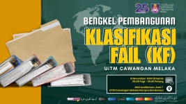 Bengkel Pembangunan Klasifikasi Fail (KF) UiTM Cawangan Melaka